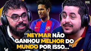 NEYMAR é a MAIOR DECEPÇÃO do FUTEBOL com Futirinhas  PODCAST do MHM [upl. by Emmit]