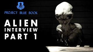 Alien Interview Part 1 [upl. by Ylro]