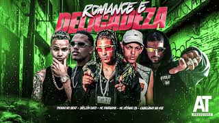 ROMANCE E DELICADEZA  MC Vitinho JB Mc Fantaxma Bielzin Oxato Trovão no Beat Cabelinho na Voz [upl. by Yroggerg7]