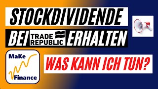 Stockdividende im Trade Republic Depot  Was kann ich nun tun [upl. by Henrie]