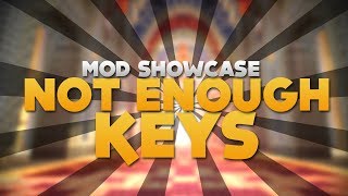 NOT ENOUGH KEYS  Mod Showcase Minecraft [upl. by Oderfodog]