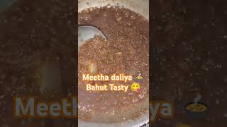 Meetha Daliya 🍲 Bahut Tasty 😋sapoot share like Camment sacraib 👍🏻 [upl. by Zulch554]