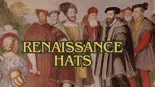 Renaissance Hats Masculinity and Hat Etiquette in SixteenthCentury Europe [upl. by Nnahtur]