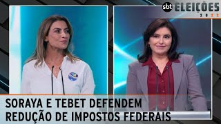 Soraya e Tebet defendem redução de impostos federais  Debate presidentes 2022 [upl. by Foah]