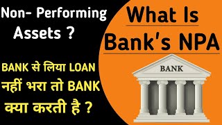 NPA in Banks Explained  Non Performing Assets [upl. by Coucher972]