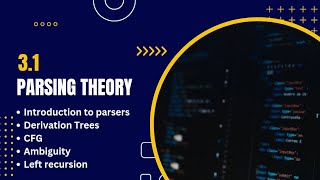 CH31 Introduction to Parsing Theory [upl. by Elakram]