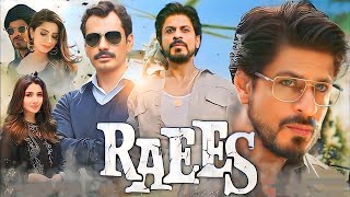 Raees Full MovieShah Rukh Khan Nawazuddin SiddiquiMahira Khan 1080p Review ampFacts [upl. by Aicnatsnoc512]