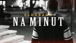 ELDORADO  NA MINUT OFFICIAL VIDEO Prod Glavash [upl. by Shevlo532]