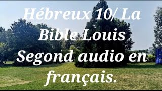 Hébreux 10 La Bible Louis Segond audio en français [upl. by Aizatsana778]