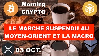 🚨03 OCT 2024☀️☕️🥐 LE MARCHÉ SUSPENDU A LA CRISE AU MOYEN ORIENT ET A LA MACROÉCONOMIE [upl. by Cece560]