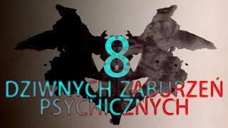 8 dziwnych zaburzeń psychicznych [upl. by Ume]