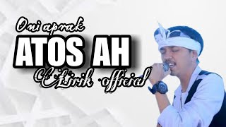 ATOS AH ADRYAN DAMAPUTRA COVER ONI APRAK  Cipt  Wantika  LIRIK OFFICIAL sunda oniaprak [upl. by Wichern]