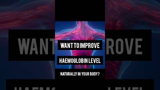 How To Increase Haemoglobin Naturally haemoglobin shorts short shortvideo shortsvideo [upl. by Vito]