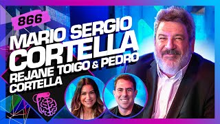 MARIO SERGIO CORTELLA PEDRO CORTELLA E REJANE TOIGO  Inteligência Ltda Podcast 866 [upl. by Benjie193]