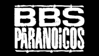 bbs paranoicos tiempo [upl. by Nnaassilem]