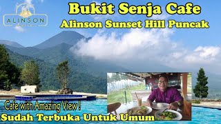 Alinson Sunset Hill Puncak  Bukit Senja Cafe [upl. by Hiltner3]