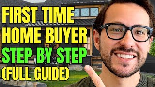 The Ultimate First Time Home Buyers Guide  Step by Step Full Guide [upl. by Monah716]