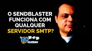 O SENDBLASTER FUNCIONA COM QUALQUER SERVIDOR SMTP [upl. by Festa]