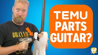 CAN I BUILD A TEMU PARTS GUITAR  yes of course but how does it turn out [upl. by Nod]