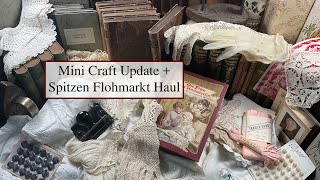 Mini Craft Update  Spitzen Flohmarkt Haul [upl. by Gelya]