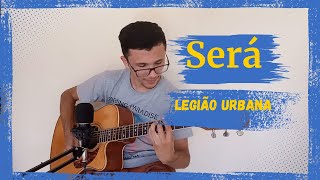 SERÁ  Legião Urbana Cover Acústico [upl. by Awahsoj]