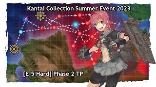 「艦これ」Kantai Collection Summer Event 2023 E5 Phase 2 Hard TP [upl. by Kloman]