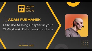 Adam Furmanek The Missing Chapter in your CI Playbook Database Guardrails [upl. by Theda]