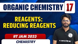 Reagents Reducing Reagents  ORGANIC CHEMISTRY 17  Chemistry  IIT JAM 2023 [upl. by Ayenat]