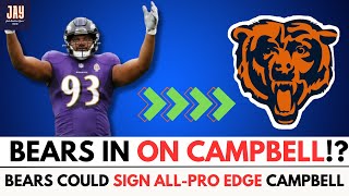 Bears Potential LANDING SPOT FOR FUTURE HALL OF FAMER CALAIS CAMPBELL On 1Year Veteran Contract [upl. by Thurnau242]