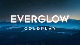 Coldplay  Everglow Lyrics [upl. by Lavoie]