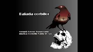 Balada corbilor [upl. by Ecertal]