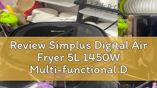 Review Simplus Digital Air Fryer 5L 1450W Multifunctional Digital LED Screen Touch Smart Sensing P [upl. by Idurt]