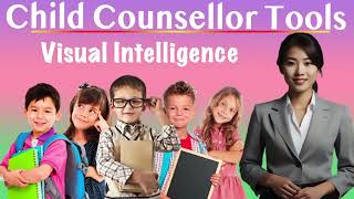 Child Counsellor Tools Multiple Intelligence Type Questionnaire Visual Intelligence [upl. by Alper854]