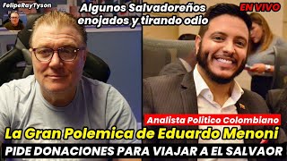 La Polemica de Eduardo Menoni por pedir donaciones para Viajar a El Salvador [upl. by Anialed]