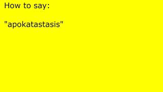 How to pronounce apokatastasis [upl. by Strander]