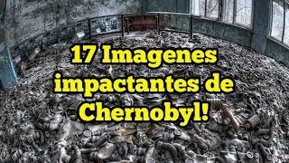 17 Imagenes impactantes de Chernobyl [upl. by Lhadnek]