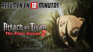 🔷 Shingeki No Kyojin  Resumen en 10 Minutos más o menos  TEMPORADA 4  PARTE 2 [upl. by Dannie609]