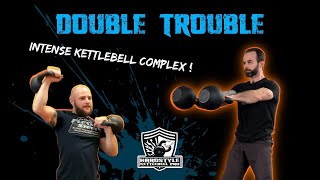 Double Trouble  INTENSE Kettlebell Complex [upl. by Sinnel]