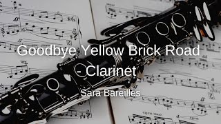 Sara Bareilles  Goodbye Yellow Brick Road  Clarinet Sheet Music [upl. by Rehpotsihc]