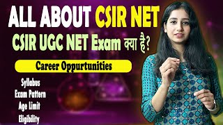 CSIR NET EXAM KYA HAI All about CSIR UGC NET  JRF II Eligibility I Syllabus I Career Opportunities [upl. by Ecinna559]