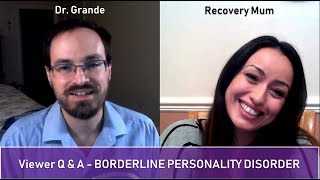 Q amp A Borderline Personality Disorder  RecoveryMumDr Grande Collaboration [upl. by Siloum]