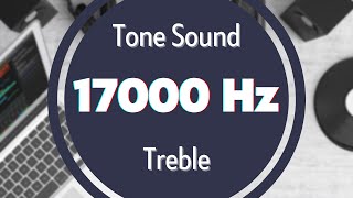 17000 Hz HighFrequency Sound Tone Audio Signal Sine Waveform Treble [upl. by Willette856]