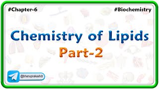 Chapter 6  Lipids  Chemistry Of Lipids Part 2  Hindi [upl. by Felicity382]