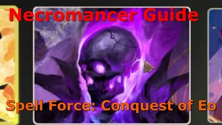 Spell Force Conquest of EO Necromancer Guide [upl. by Soma]