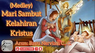 MARI SAMBUT KELAHIRAN KRISTUS Medley  Lagu Natal  Sample koor  Download partitur di deskripsi [upl. by Nema286]