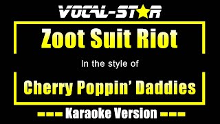 Zoot Suit Riot Karaoke  Cherry Poppin Daddies Karaoke Version [upl. by Aihcsrop]