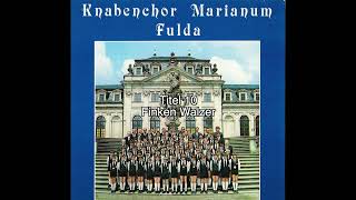 10 Finken Walzer  Knabenchor Marianum Fulda  Lieder [upl. by Harmonia676]