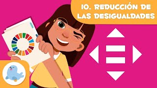 Reducción de la desigualdad 📈 ODS 10 🔁 Objetivos de desarrollo sostenible para niños [upl. by Yltneb]