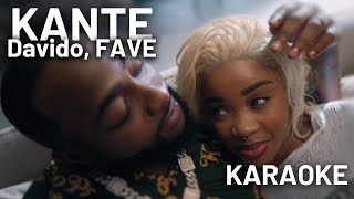 Davido ft FAVE  KANTE KARAOKE [upl. by Anale]