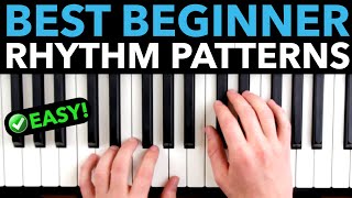 The Best Piano “Rhythm Patterns” For Beginners [upl. by Fesuoy]